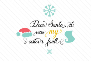 Dear Santa, It Was My Sister’s Fault — Christmas