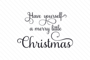 Have Yourself a Merry Little Christmas
