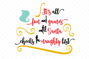 It’s All Fun and Games Until Santa Checks the Naughty List — Christmas